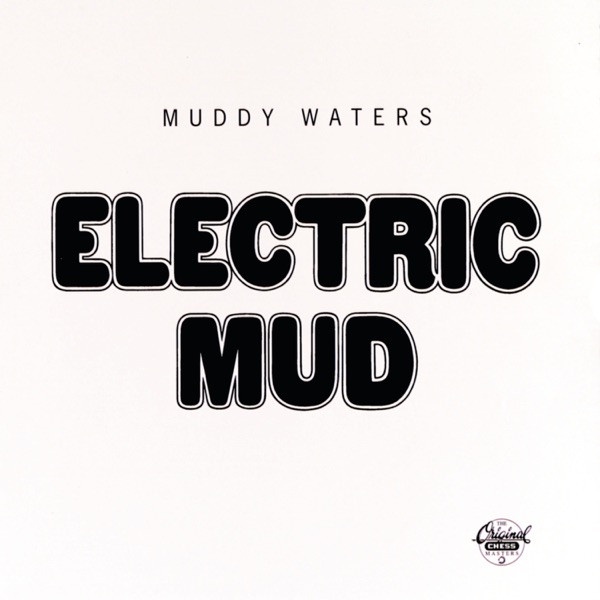 Album: Electric Mud Album: Electric Mud