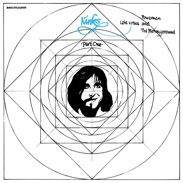 Album: Lola Versus Powerman and the Moneygoround, Pt. 1 Album: Lola Versus Powerman and the Moneygoround, Pt. 1