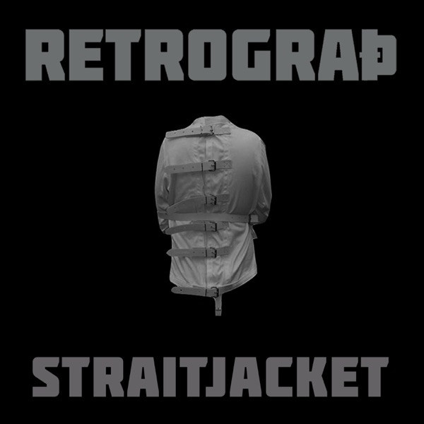 Retrograth - Straitjacket (Single)