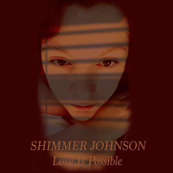 Shimmer Johnson - Love Is Possible 