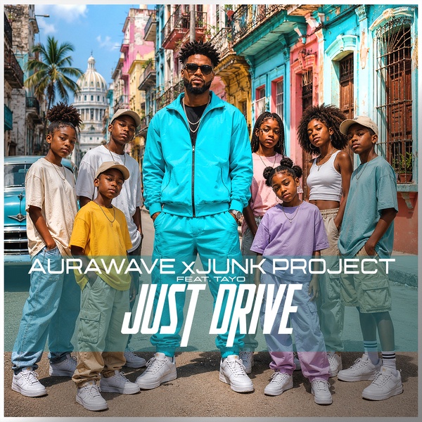 AuraWave x Junk Project feat. TAYO - Just Drive