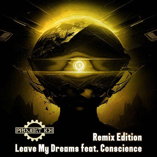 Projekt Ich - Leave My Dreams feat. Conscience (Serenity Remix by FragileChild)