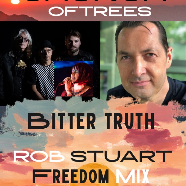 Church of Trees - Bitter Truth (Rob Stuart Freedom mix)
