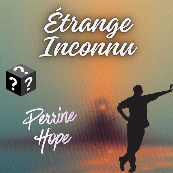 PERRINE HOPE - Etrange inconnu