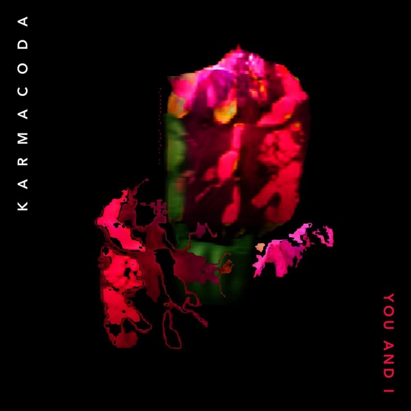 Karmacoda - You and I