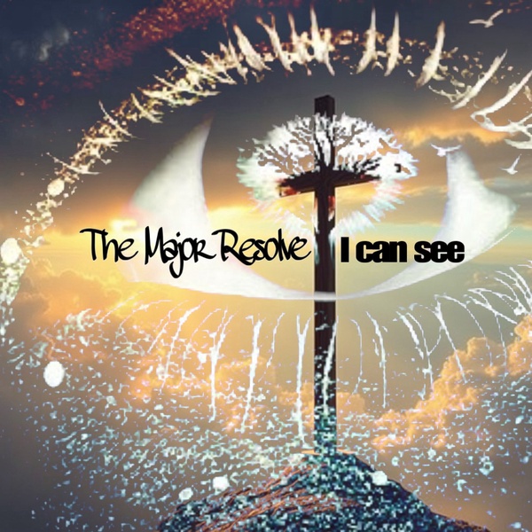 The Major Resolve - I Can See 