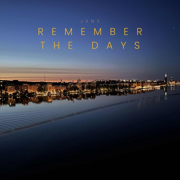 JXNS - Remember the Days