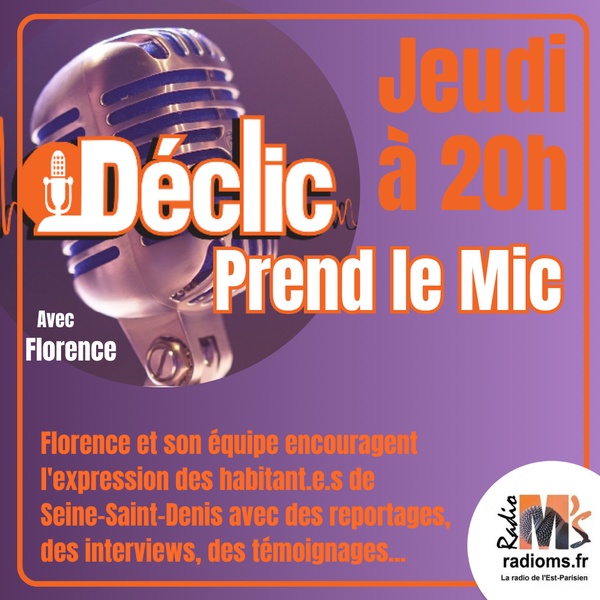 Radio M's (Florence) - Déclic prend le mic #45 (Jeudi 20h)