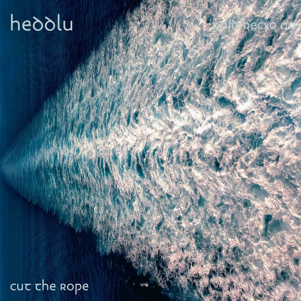 Heddlu - Cut The Rope