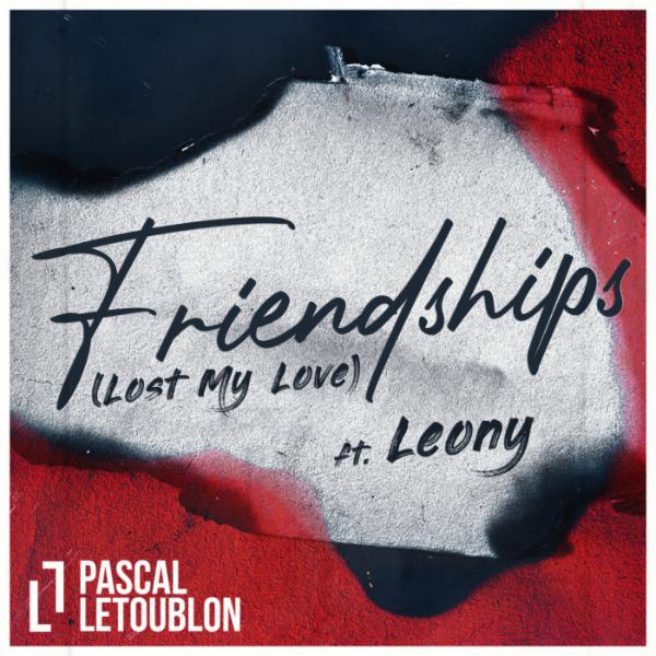 Friendships (Lost My Love) & Leony