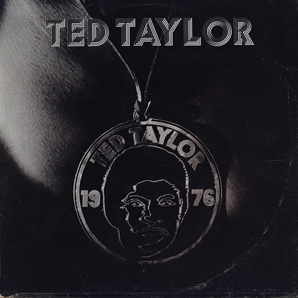 Ted Taylor - 01. Somebody's Gettin' It