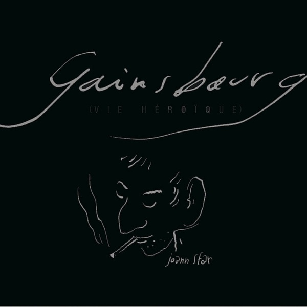 Serge Gainsbourg - Gainsbourg Vie Héroique - Le Poinçonneur Des Lilas (Jean-Yves Lacombe; Pierre Ganem; Jean-Claude Camors; Laurent Vercambre)