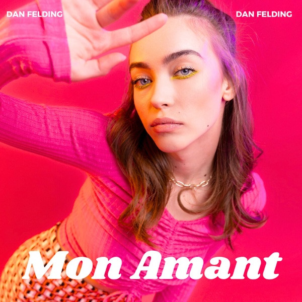 Pochette de « Mon amant » de Dan Felding