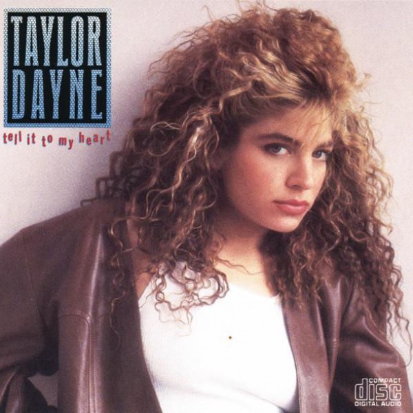 TAYLOR DAYNE - Tell it to my heart