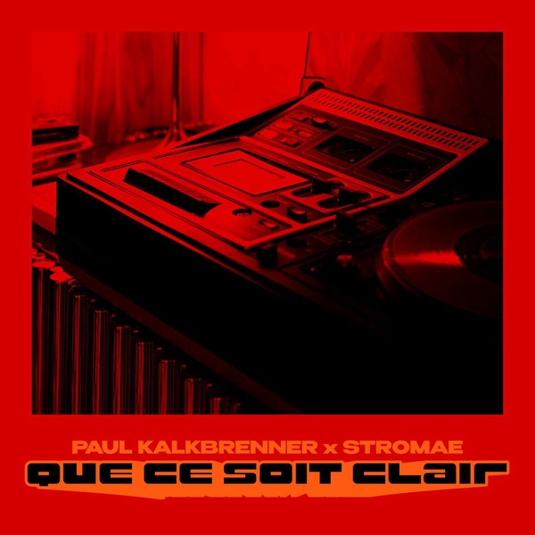 Pochette de Paul Kalkbrenner — QUE CE SOIT CLAIR