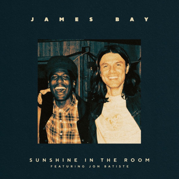 James Bay Feat. Jon Batiste - Sunshine In The Room