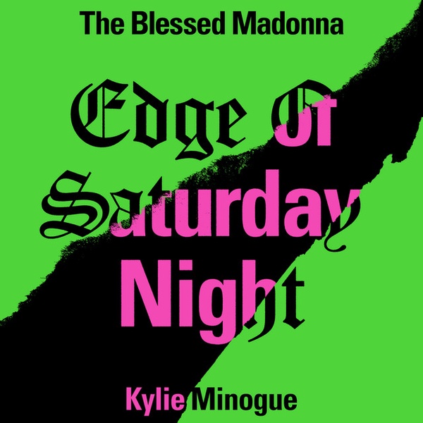 The Blessed Madonna & Kylie Minogue - Edge of Saturday Night