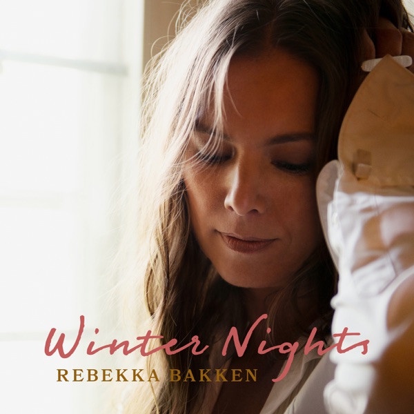 Rebekka Bakken - May the night be gentle