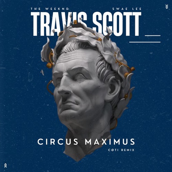 Travis Scott - CIRCUS MAXIMUS Lyrics Ft The Weeknd Swae Lee