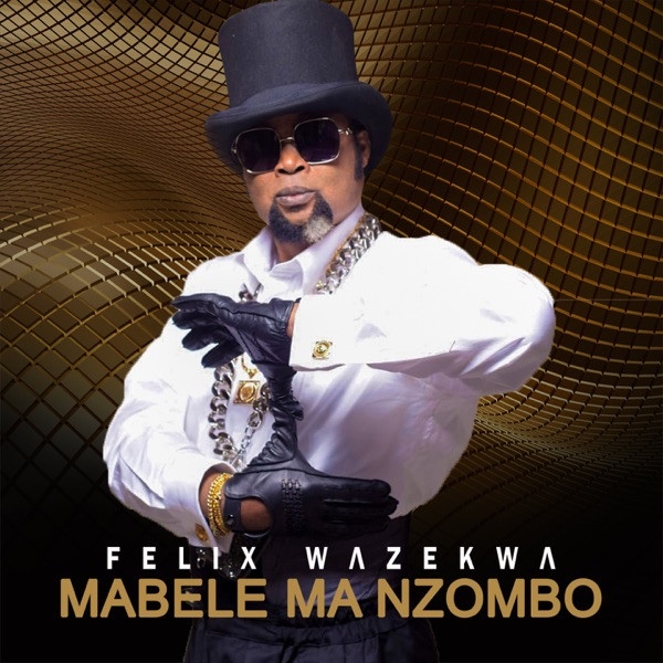 Félix Wazekwa - Mabele ma nzombo
