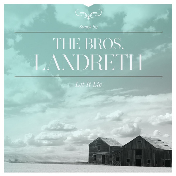 The Bros. Landreth