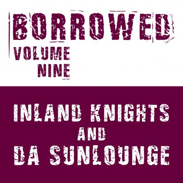 Inland Knights and Da Sunlounge