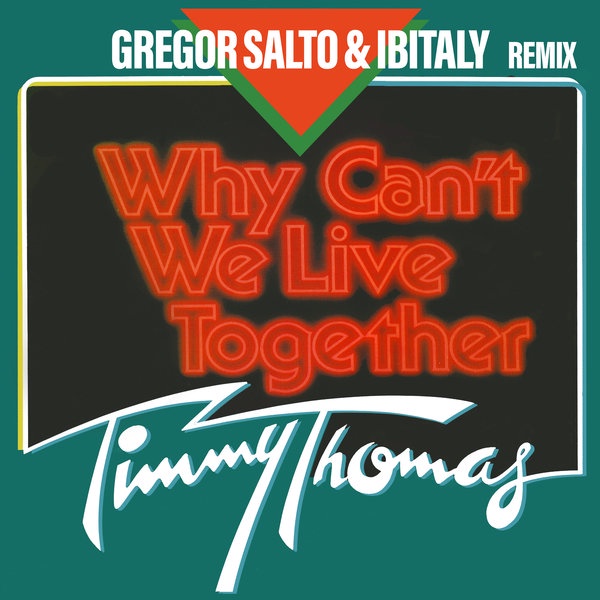 Why Can't We Live Together Gregor Salto & Ibitaly Remix