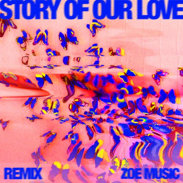 Zoe Music - Story Of Our Love (Remix)