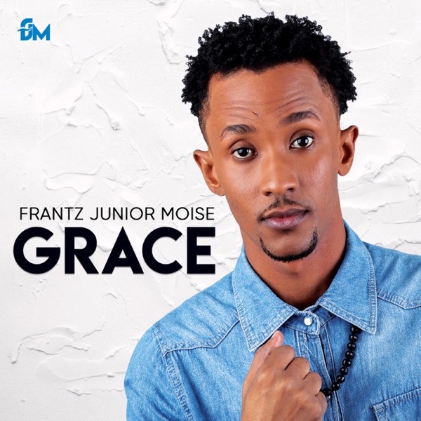 Frantz Junior Moïse - Digne d'être loué