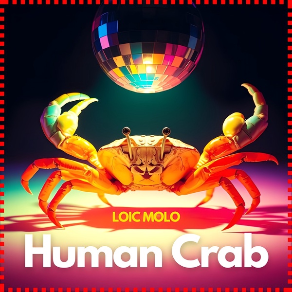 Loic Molo - Human Crab